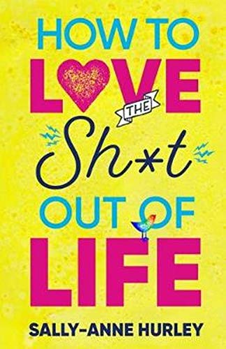 Beispielbild fr How to Love the Sh*t out of Life zum Verkauf von WorldofBooks