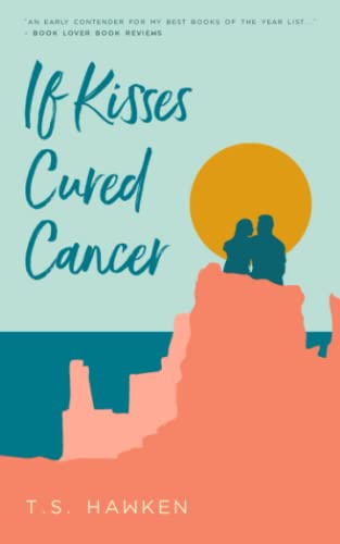 Stock image for If Kisses Cured Cancer: A quirky Australian love story for sale by GF Books, Inc.