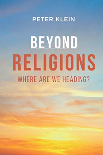 Imagen de archivo de Beyond Religions: Where Are We Heading in the 21st Century? a la venta por Big River Books
