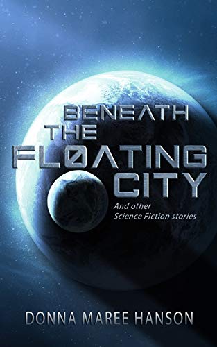 Stock image for Beneath the Floating City: And other Science Fiction stories [Soft Cover ] for sale by booksXpress