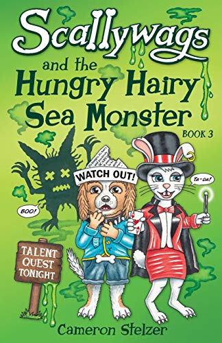 Stock image for Scallywags and the Hungry Hairy Sea Monster: Scallywags Book 3 (3) for sale by WorldofBooks