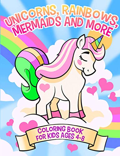 Beispielbild fr Unicorns, Rainbows, Mermaids and More: Coloring Book for Kids Ages 4-8 (Coloring Books for Kids) zum Verkauf von PlumCircle