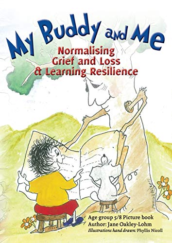 9780648317760: My Buddy and Me: Normalising Loss and Grief and learning resilience