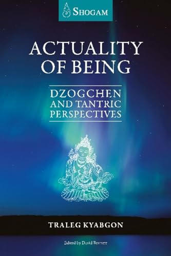 9780648332176: Actuality Of Being: Dzogchen and Tantric Perspectives