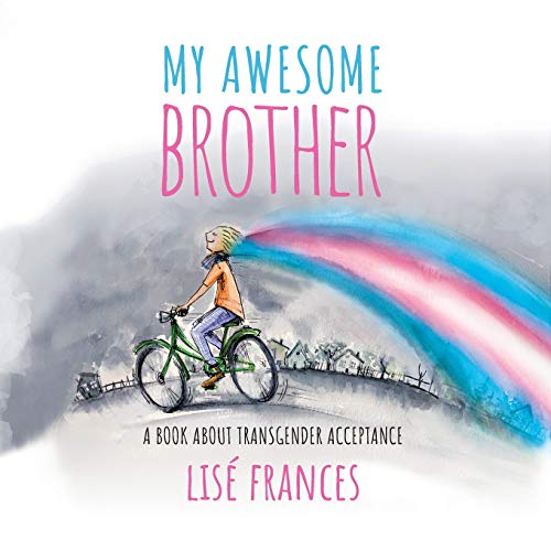 9780648367611: My Awesome Brother: A children's book about transgender acceptance