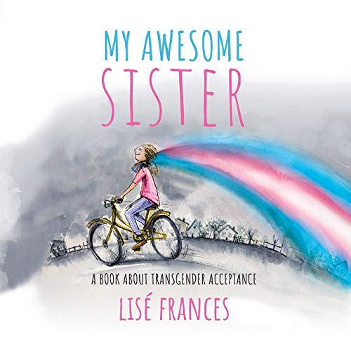 9780648367635: My Awesome Sister: A children's book about transgender acceptance