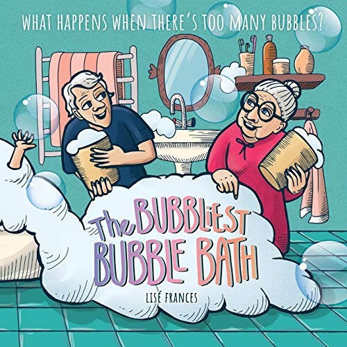 Beispielbild fr The Bubbliest Bubble Bath: What happens when there's too many bubbles? zum Verkauf von Blackwell's