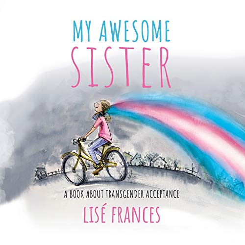 9780648367673: My Awesome Sister: A children's book about Transgender Acceptance