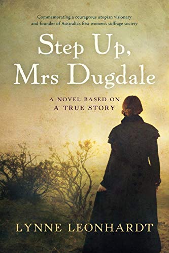 Beispielbild fr Step Up, Mrs Dugdale: A Novel Based On A True Story zum Verkauf von Red's Corner LLC