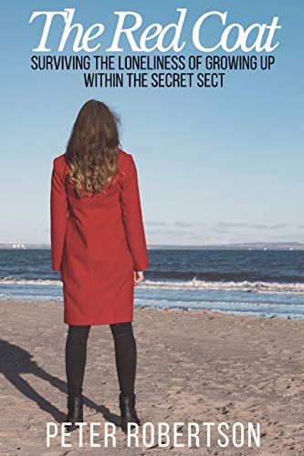 Beispielbild fr The Red Coat : Surviving the Loneliness of Growing Up Within "The Secret Sect" zum Verkauf von Buchpark