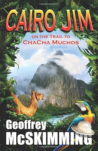 Beispielbild fr Cairo Jim on the Trail to ChaCha Muchos: An Epic Tale of Rhythm (The Cairo Jim Chronicles) zum Verkauf von Revaluation Books