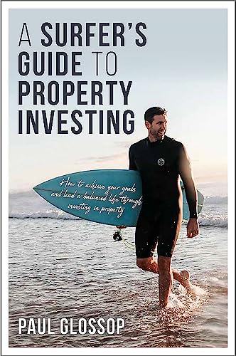 Beispielbild fr A Surfer's Guide to Property Investing How to achieve your financial goals and lead your best life through investing in property zum Verkauf von PBShop.store US