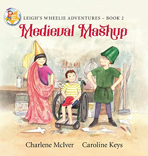 Beispielbild fr Medieval Mashup (Leigh's Wheelie Adventures) zum Verkauf von Lucky's Textbooks