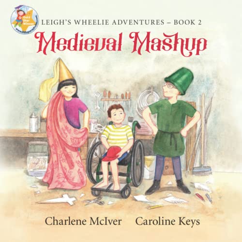 Beispielbild fr Medieval Mashup: Leigh's Wheelie Adventures zum Verkauf von GF Books, Inc.