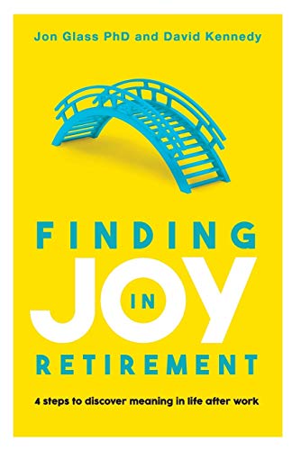 Stock image for Finding Joy in Retirement: 4 Steps to Discover Meaning in Life After Work for sale by GF Books, Inc.