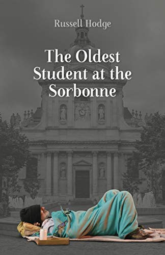 Stock image for The Oldest Student at the Sorbonne for sale by PBShop.store US