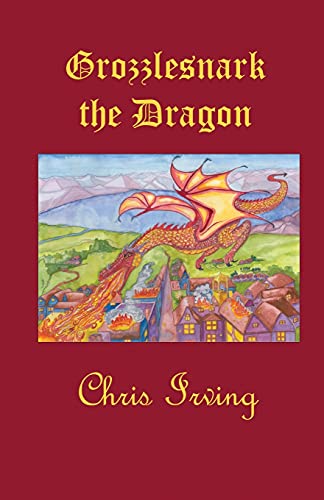 Stock image for Grozzlesnark the Dragon for sale by Lucky's Textbooks