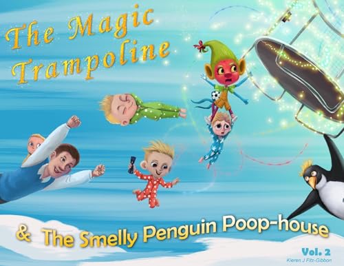 Imagen de archivo de The Magic Trampoline and the Smelly Penguin Poophouse: The Smelly Penguin Poophouse a la venta por GreatBookPrices