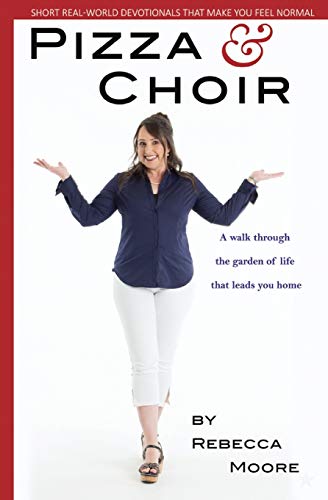 Stock image for Pizza and Choir: Short real-world devotionals that make you feel normal for sale by ThriftBooks-Dallas