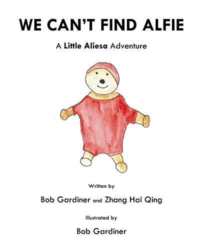 Imagen de archivo de We Can't Find Alfie: A Little Aliesa Adventure (Little Bob) a la venta por Lucky's Textbooks