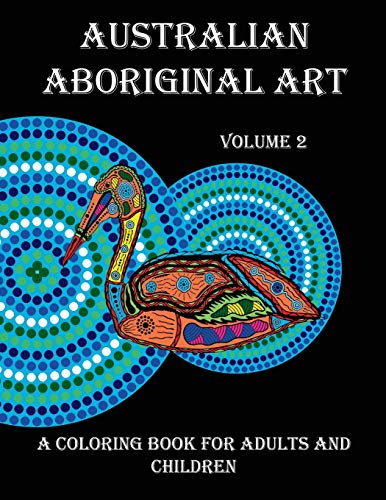 Australian Aboriginal Art: A Coloring Book for Adults and Children [Book]