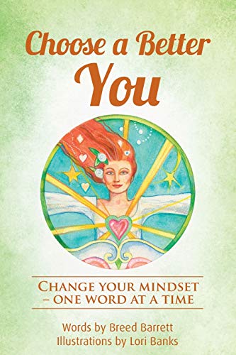 Stock image for Choose a Better You: Change your mindset - one word at a time for sale by Lucky's Textbooks