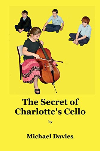 Stock image for The Secret of Charlotte's Cello for sale by PBShop.store US