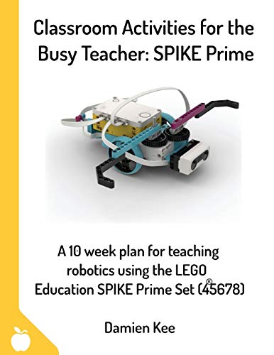 

Classroom Activities for the Busy Teacher: SPIKE Prime
