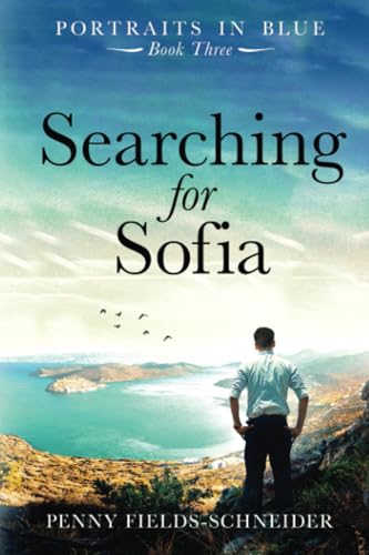 Stock image for Searching for Sofia: Portraits in Blue - Book Three for sale by Goodwill of Colorado