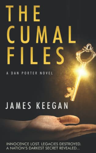 Stock image for The Cumal Files: A world-wide search for abducted girls reveals Australia's darkest secret. Australian crime fiction. A hard-boiled police thriller . and suspense.: 1 (The Dan Porter Series) for sale by WorldofBooks
