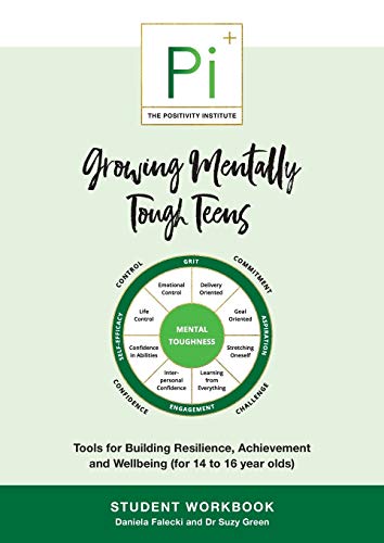 Imagen de archivo de Growing Mentally Tough Teens (Student Workbook): Tools for Building Resilience, Achievement and Wellbeing (for 14 to 16 year olds) a la venta por GF Books, Inc.