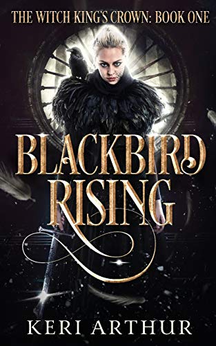 Stock image for Blackbird Rising (The Witch King's Crown) for sale by Once Upon A Time Books