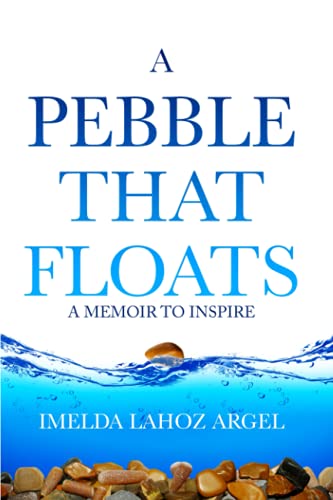 9780648507956: A PEBBLE THAT FLOATS: A Memoir to Inspire