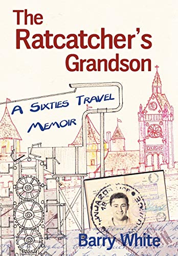 Beispielbild fr The Rat Catcher's Grandson : A Sixties Travel Memoir zum Verkauf von Buchpark