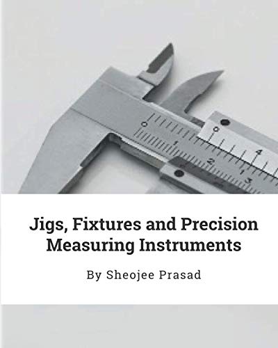 9780648518334: Jigs, Fixtures and Precision Measuring Instruments
