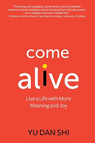 Beispielbild fr Come Alive: Live a Life with More Meaning and Joy zum Verkauf von ThriftBooks-Atlanta