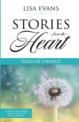 Stock image for Stories From The Heart: Tales of Change for sale by Lucky's Textbooks