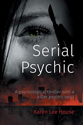 Stock image for SERIAL PSYCHIC: A PSYCHOLOGICAL THRILLER WITH A KILLER PSYCHIC TWIST for sale by KALAMO LIBROS, S.L.