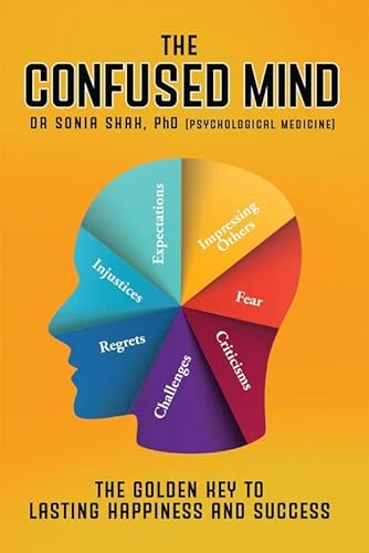 Stock image for The Confused Mind: The Golden Key To Achieve Lasting Happiness and Success for sale by Zoom Books Company
