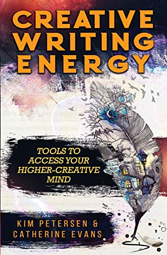 Stock image for Creative Writing Energy: Tools to Access Your Higher-Creative Mind for sale by Lucky's Textbooks