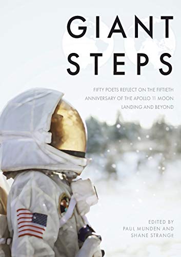 Stock image for Giant Steps: Fifty poets reflect on the fifieth anniversary of the Apollo 11 moon landing for sale by Lucky's Textbooks