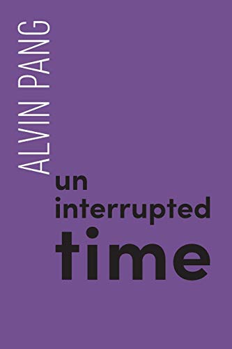 Stock image for Uninterrupted Time 24 Ipsi Chapbook for sale by PBShop.store US