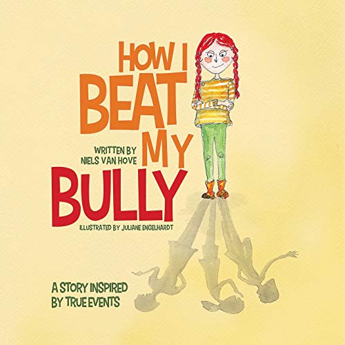 Stock-Bild f�r How I Beat My Bully: A story inspired by true events (Positive Mindset, Band 3)