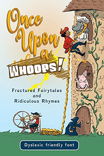 Stock image for Once Upon a Whoops! Dyslexic Edition: Fractured Fairytales and Ridiculous Rhymes for sale by Chiron Media