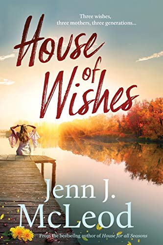 Stock image for House of Wishes: Three wishes, three mothers, three generations: Dandelion House is ready to reveal its secrets. for sale by Lucky's Textbooks