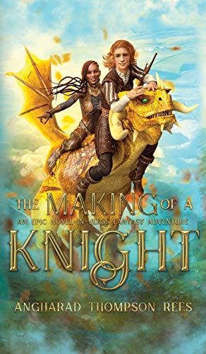 Stock image for The Making of a Knight: An Epic Novel-in-Verse Fantasy Adventure for sale by GF Books, Inc.