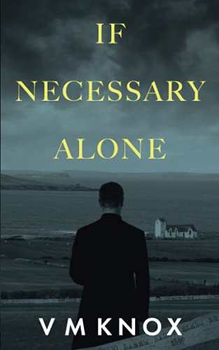 Beispielbild fr If Necessary Alone: 2 (A Clement Wisdom Novel) zum Verkauf von WorldofBooks