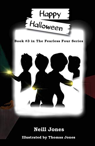 Stock image for Happy Halloween: Book 3 in the Fearless Four Series for sale by Lucky's Textbooks