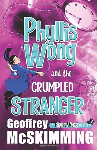 Stock image for Phyllis Wong and the Crumpled Stranger: A Phyllis Wong Mystery (The Phyllis Wong Mysteries) for sale by GF Books, Inc.