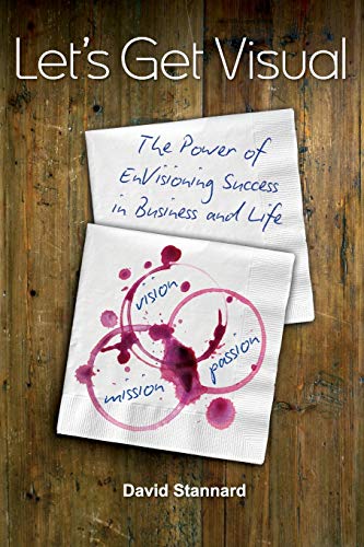 Stock image for Let's Get Visual: The Power of Envisioning Success in Business and Life for sale by Books Unplugged